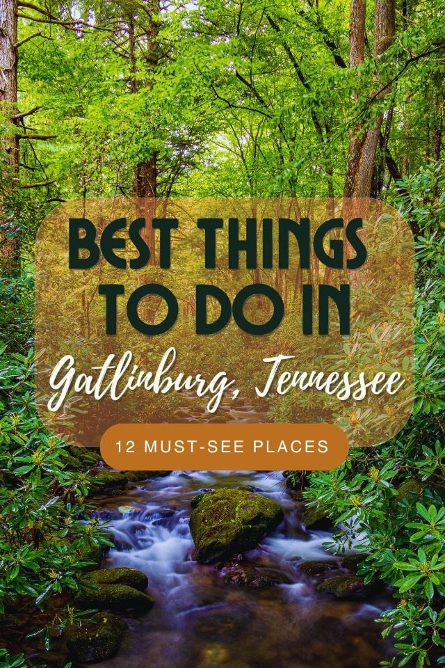 Best Things to Do in Gatlinburg, Tennessee