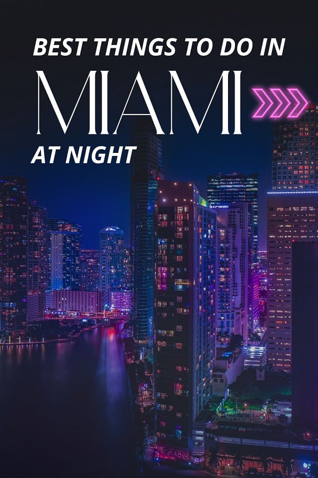 The top places to visit in Miami at night right now