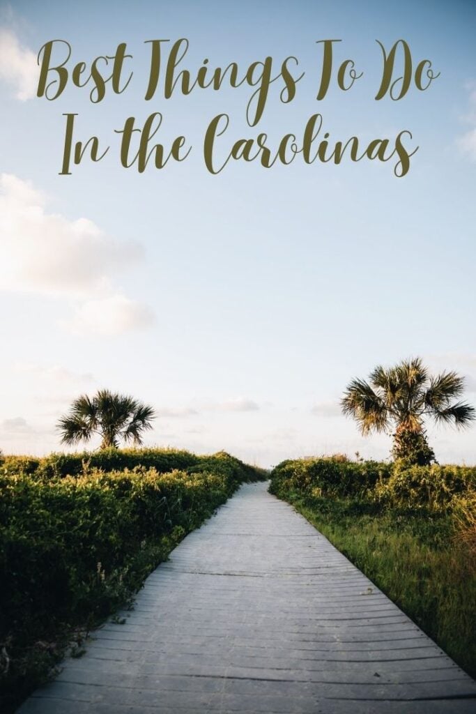 The best things to do in the Carolinas right now