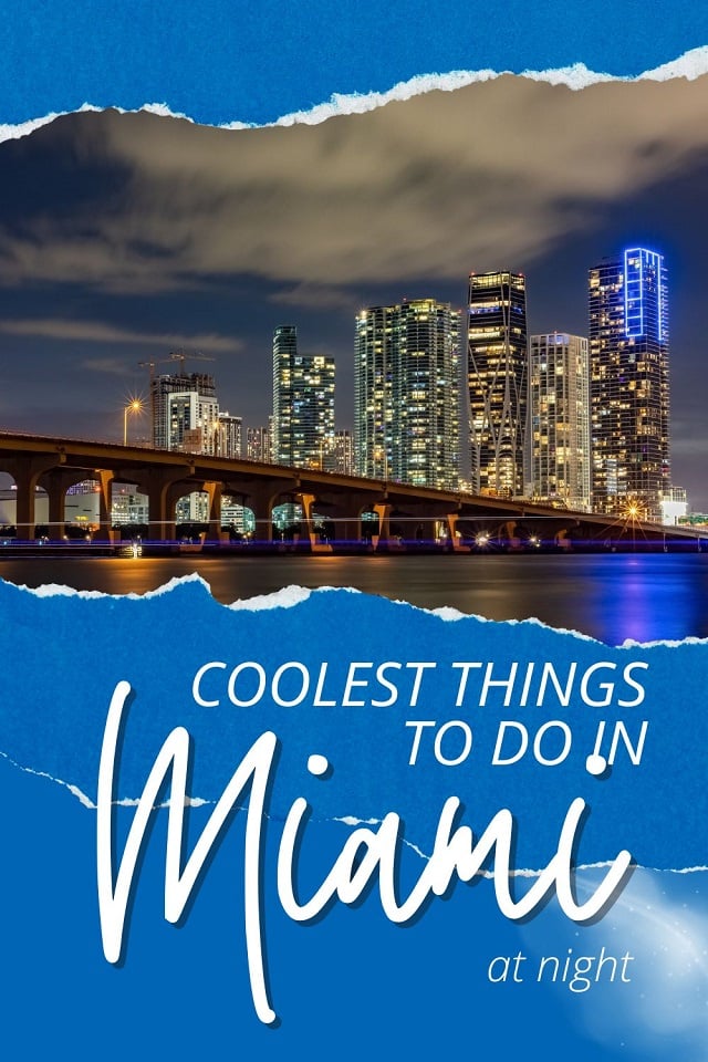 The top things to do in Miami at night for all types of travelers