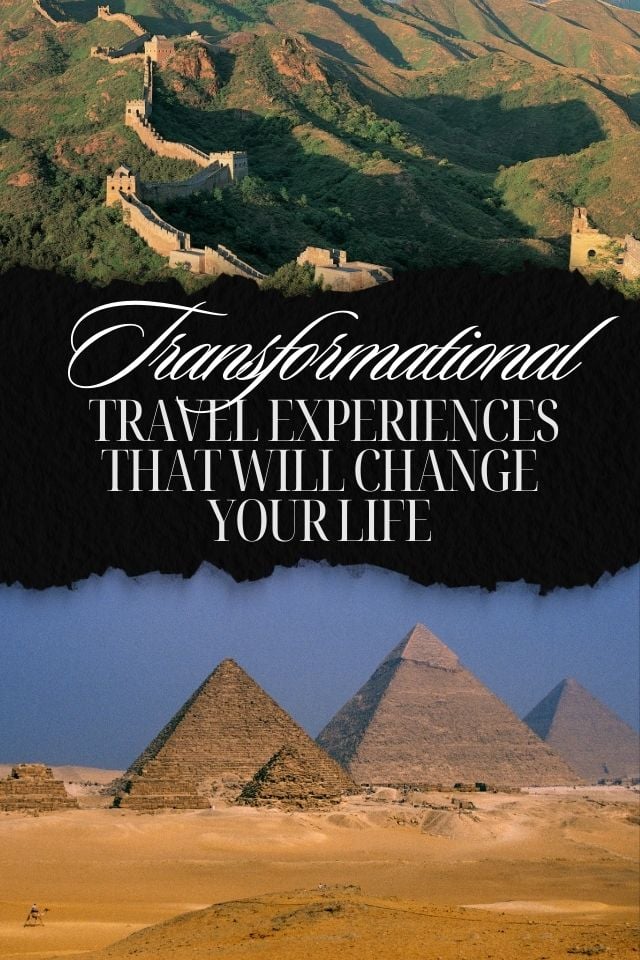 The top transformational travel experiences that will change your life right now