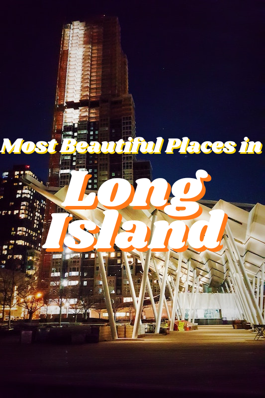 The top places to visit in Long Island right now
