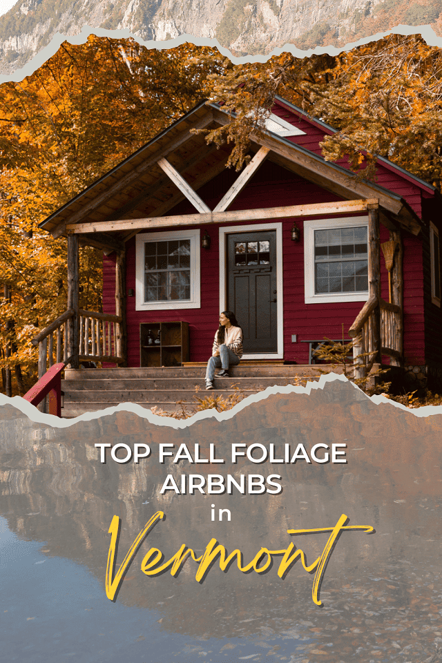 The top fall foliage Airbnbs in Vermont for all types of travelers