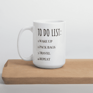 Travel Coffee Mug - To Do List for Travel Lovers